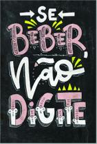 Quadro Decorativo Frase Se Beber NÃO Digite 30x20 Mdf Madeira Adesivada