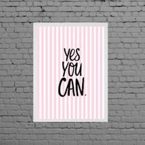 Quadro Decorativo Frase Yes You Can 45x34cm - com vidro