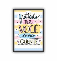 Quadro Decorativo Frases Cliente Moldura Preta