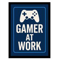 Quadro Decorativo "GAMER AT WORK " para "Gamer em Ação" Azul Quadro Decorativo "GAMER AT WORK " para "Gamer em Ação" Azul