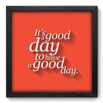 Quadro Decorativo - Good Day - 33cm x 33cm - 060qdrp Quadro Decorativo - Good Day - 33cm x 33cm - 060qdrp