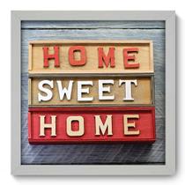 Quadro Decorativo - Home Sweet Home - 33cm x 33cm - 083qdrb Quadro Decorativo - Home Sweet Home - 33cm x 33cm - 083qdrb