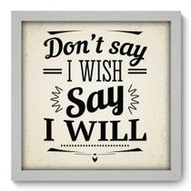 Quadro Decorativo - I Will - 33cm x 33cm - 020qdrb Quadro Decorativo - I Will - 33cm x 33cm - 020qdrb