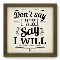 Quadro Decorativo - I Will - 33cm x 33cm - 020qdrm Quadro Decorativo - I Will - 33cm x 33cm - 020qdrm