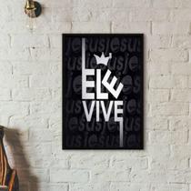 Quadro Decorativo Jesus Ele Vive 33X24Cm Moldura Branca