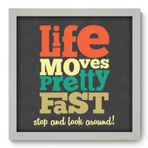 Quadro Decorativo - Life Moves - 33cm x 33cm - 025qdrb