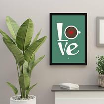 Quadro Decorativo Love Café 45x34Cm Moldura Preta