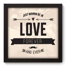 Quadro Decorativo - Love Forever - 22cm x 22cm - 007qdrp