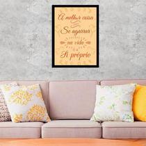 Quadro Decorativo Melhor Coisa Para Se Agarrar Na Vida 45X34Cm