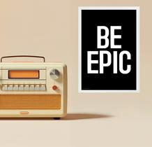Quadro Decorativo Minimalista Be Epic 24x18cm