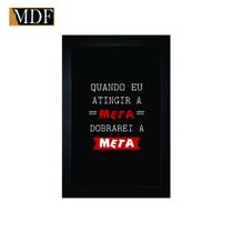 Quadro Decorativo Moldura Pintada Gel Quando Eu Atingir a Meta, Dobrarei a Meta 30x20 Mdf Adesivado Quadro Decorativo Moldura Pintada Gel Quando Eu Atingir a Meta, Dobrarei a Meta 30x20 Mdf Adesivado