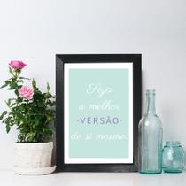 Quadro Decorativo Moldura Preta Seja o Melhor de Você 22x32