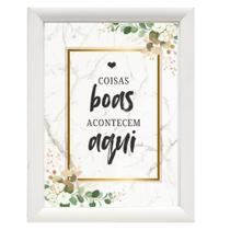 Quadro Decorativo Motivacional "Coisas boas acontecem aqui"