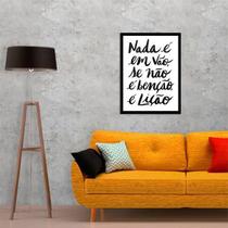 Quadro Decorativo Nada É Em Vão, Se Não É Benção, É Lição