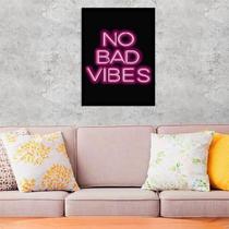 Quadro Decorativo No Bad Vibes 34X23Cm - Moldura Branca