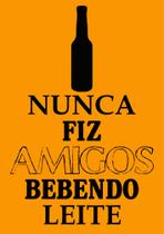 Quadro Decorativo - Nunca fiz Amigos Bebendo Leite Quadro Decorativo - Nunca fiz Amigos Bebendo Leite