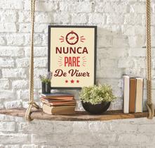 Quadro Decorativo Nunca Pare de Viver 45x34cm Quadro Decorativo Nunca Pare de Viver 45x34cm