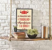Quadro Decorativo O Prer No Trabalho Aperfeiçoa Obra