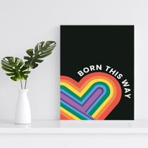 Quadro Decorativo Orgulho Lgbtqia+ Born This Way 30x30cm Quadro Decorativo Orgulho Lgbtqia+ Born This Way 30x30cm