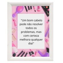 Quadro Decorativo para Salão"Um bom cabelo pode não resolver..."