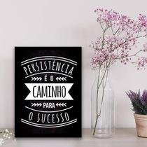 Quadro Decorativo Persistência É O Caminho Pro Sucesso 45X34Cm