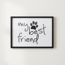 Quadro Decorativo Pet My Best Friends Moldura 40x30