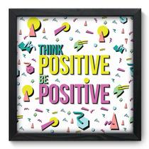 Quadro Decorativo - Positive - 33cm x 33cm - 171qdrp