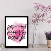 Quadro Decorativo Positive Mind, Vibes and Life 45x34cm