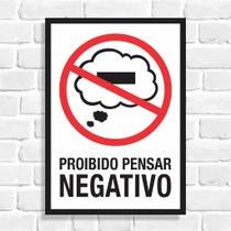 Quadro Decorativo Proibido Pensar Negativo