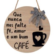 Quadro Decorativo Redondo 24: Que Nunca Nos Falte Fé, Amor e um Bom Café - Decornato