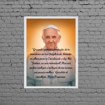 Quadro Decorativo Reflexão Papa Francisco 33x24cm - com vidro