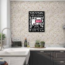 Quadro Decorativo Sabe a Vida Então, Cuida da Sua! 45x34cm
