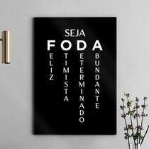 Quadro Decorativo Seja Foda - Preto e Branco 45x34cm - com vidro Quadro Decorativo Seja Foda - Preto e Branco 45x34cm - com vidro