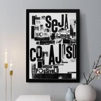 Quadro Decorativo Seja O Mais Corajoso Possível 45X34Cm