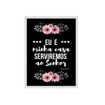 Quadro Decorativo Serviremos Ao Senhor 24X18 Com Vidro Preta