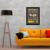 Quadro Decorativo Soluções Para Vida. Tempo E Foda-Se 34x23