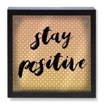 Quadro Decorativo - Stay Positive