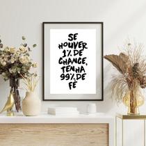 Quadro Decorativo Tenha 99% De Fé - 60X48Cm Quadro Decorativo Tenha 99% De Fé - 60X48Cm