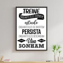 Quadro Decorativo Treine, Persista, Viva O Que Sonham Quadro Decorativo Treine, Persista, Viva O Que Sonham