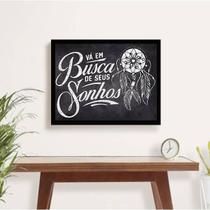 Quadro Decorativo Vá Em Busca Dos Seus Sonhos 34x23cm