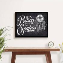 Quadro Decorativo Vá Em Busca Dos Seus Sonhos 45x34cm Quadro Decorativo Vá Em Busca Dos Seus Sonhos 45x34cm