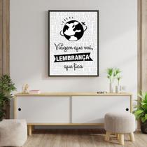 Quadro Decorativo Viagem Que Vai, Lembrança Que Fica 45x34cm Quadro Decorativo Viagem Que Vai, Lembrança Que Fica 45x34cm