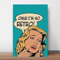Quadro Decorativo Vintage Em Mdf 20x30 Omg I'm So Retro