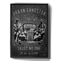 Quadro Decorativo Vintage Metal Gangster Thug Life