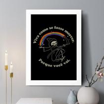 Quadro Decorativo Viva Como Se Fosse Morrer 24x18cm