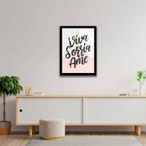 Quadro Decorativo Viva, Sorria, Ame 45x34cm Quadro Decorativo Viva, Sorria, Ame 45x34cm