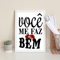 Quadro Decorativo Você Me Faz Tão Bem 45x34cm Quadro Decorativo Você Me Faz Tão Bem 45x34cm