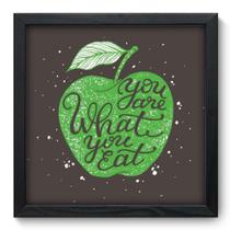 Quadro Decorativo - What You Eat - 33cm x 33cm - 064qdrp