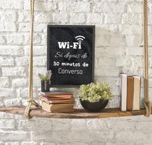 Quadro Decorativo Wi-Fi Só Depois de 30 Minutos De Conversa 45x34cm Quadro Decorativo Wi-Fi Só Depois de 30 Minutos De Conversa 45x34cm