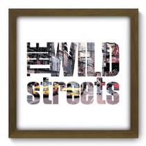 Quadro Decorativo - Wild Streets - 33cm x 33cm - 038qdmm
